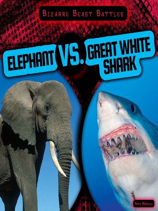 Title details for Elephant vs. Great White Shark by Kate Mikoley - Available